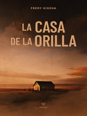 cover image of La casa de la orilla